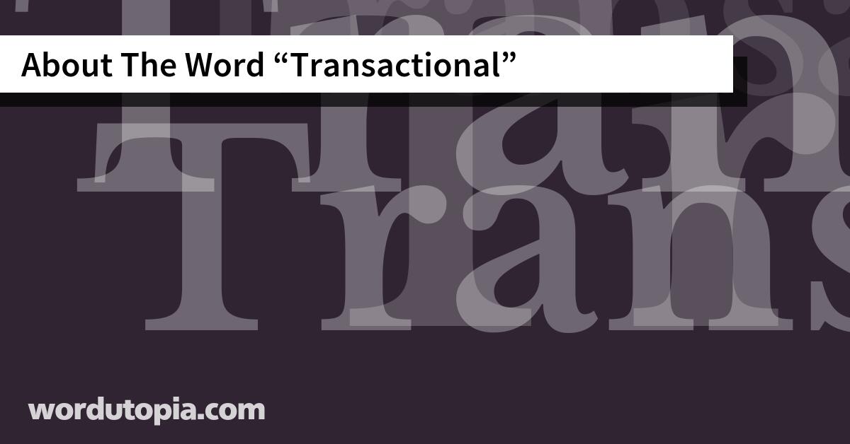 About The Word Transactional