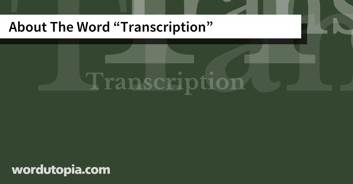 About The Word Transcription