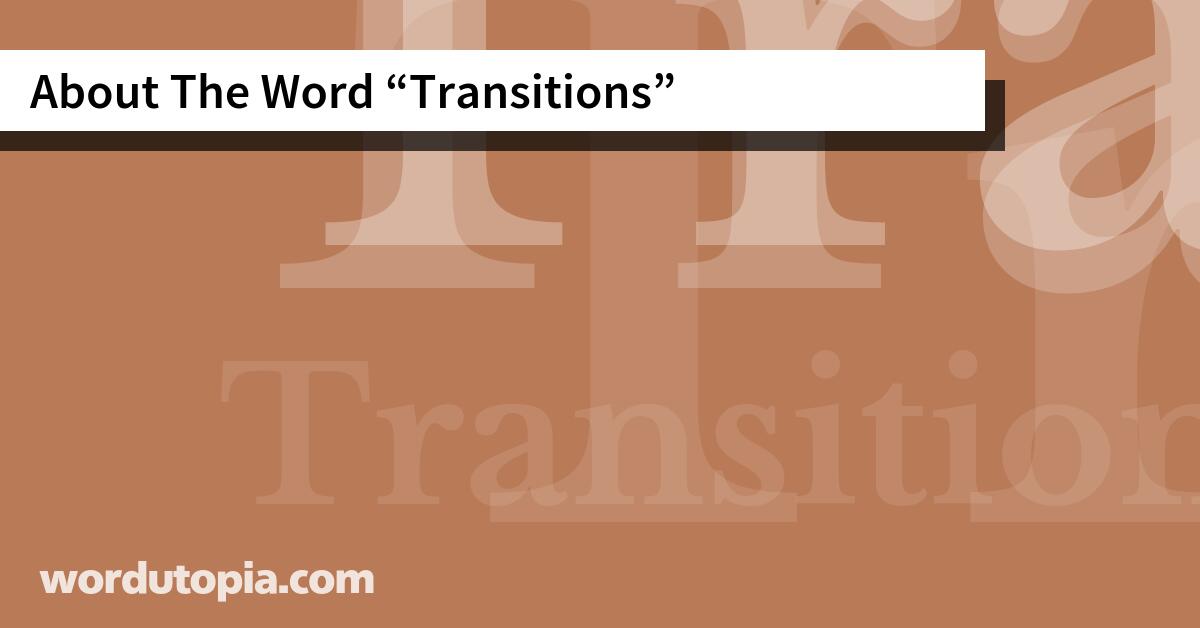About The Word Transitions