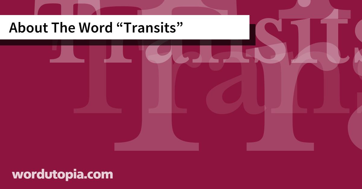 About The Word Transits