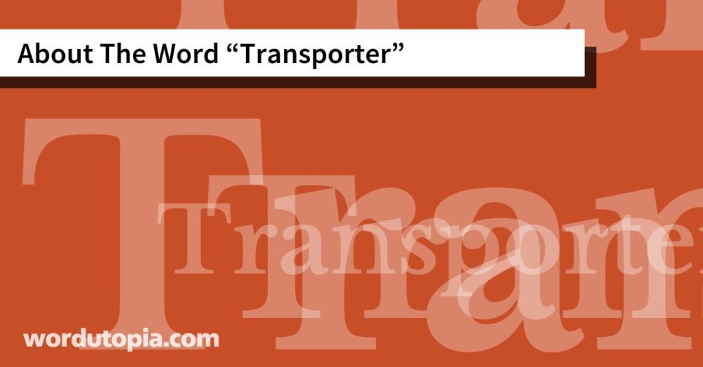 About The Word Transporter