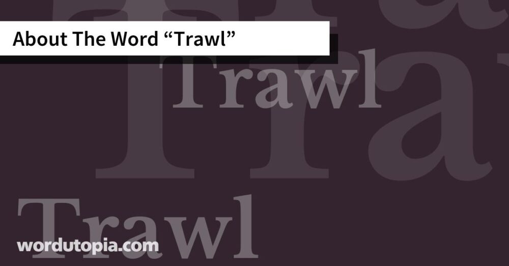 About The Word Trawl