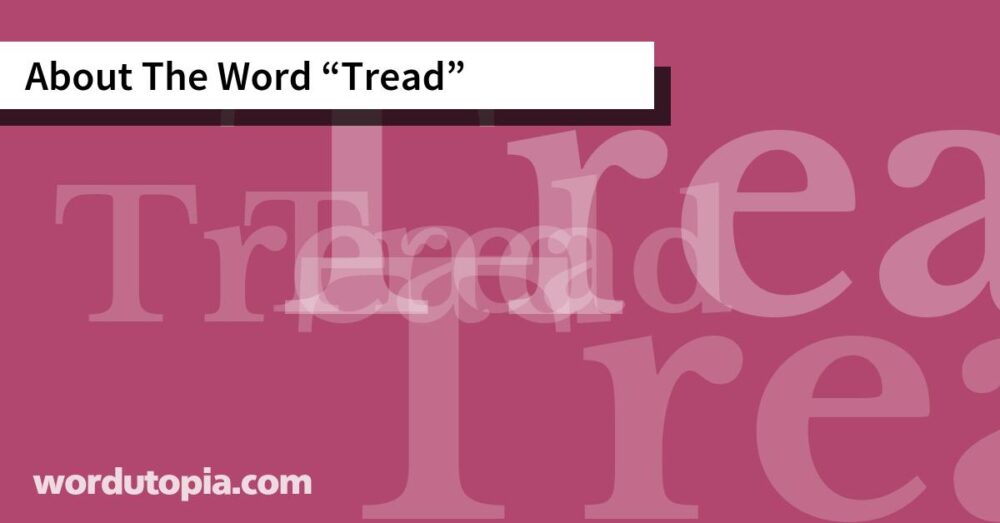 About The Word Tread