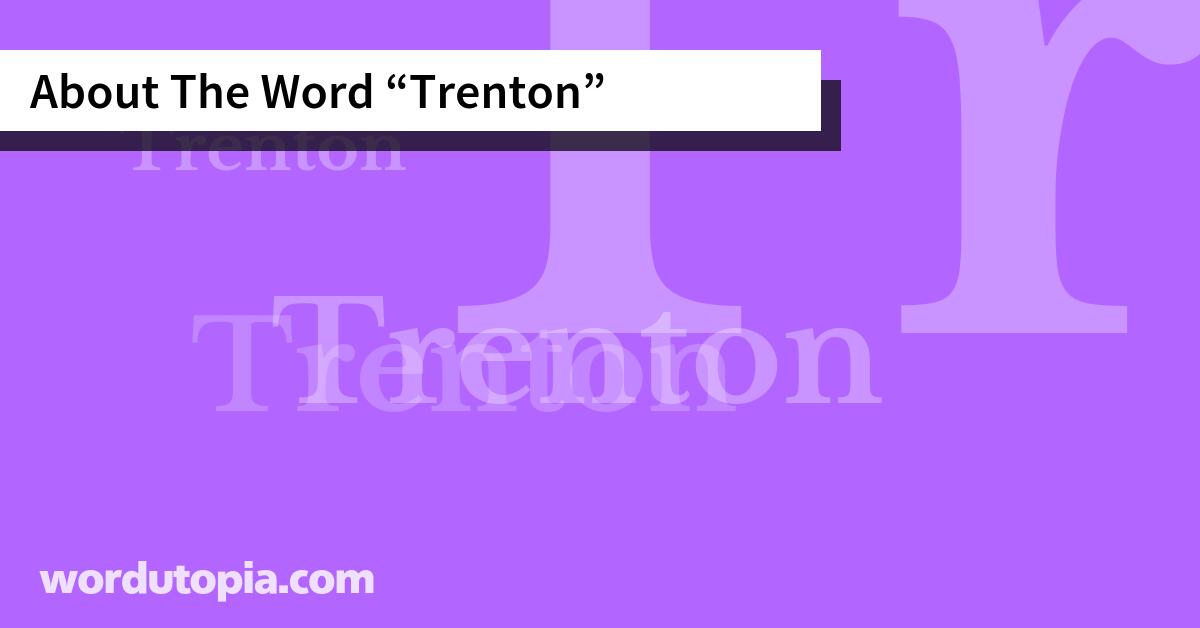 About The Word Trenton