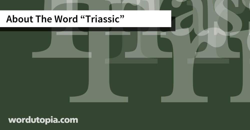 About The Word Triassic