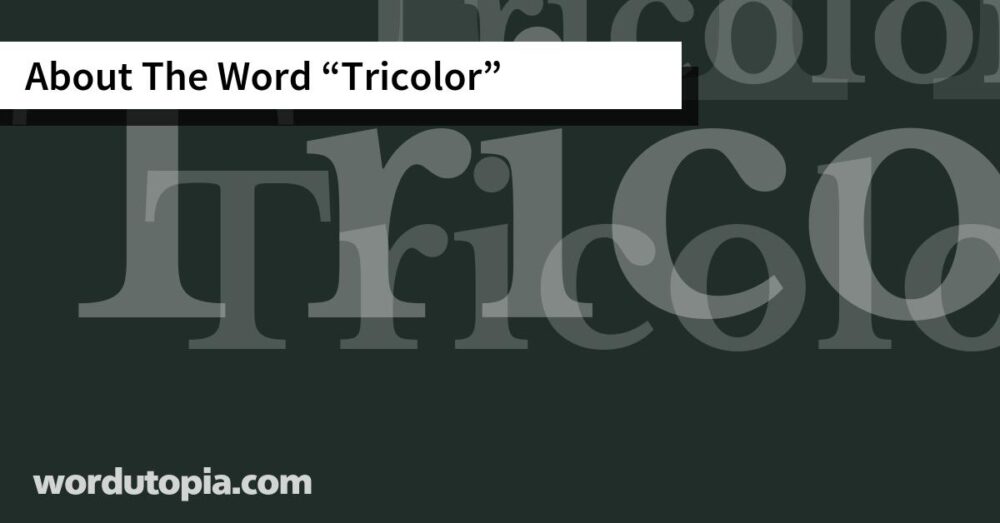 About The Word Tricolor