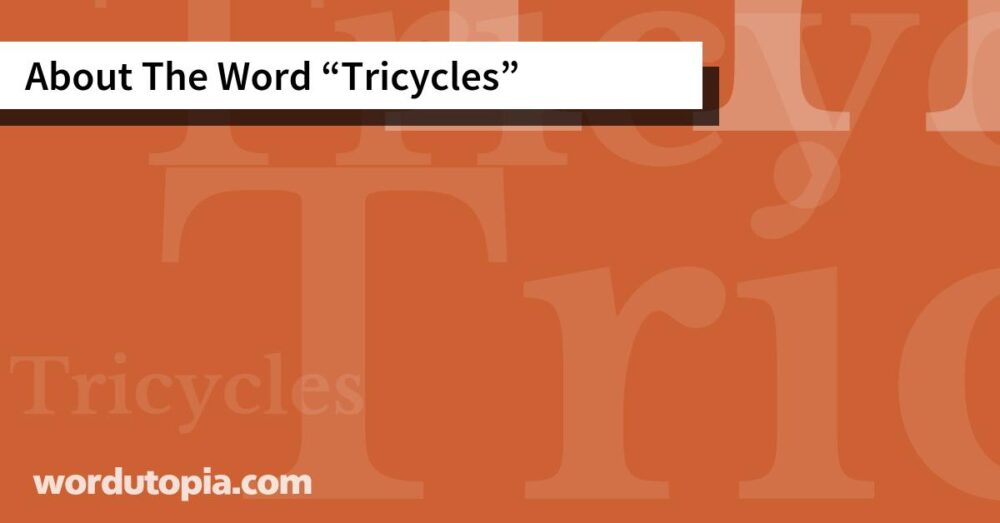 About The Word Tricycles