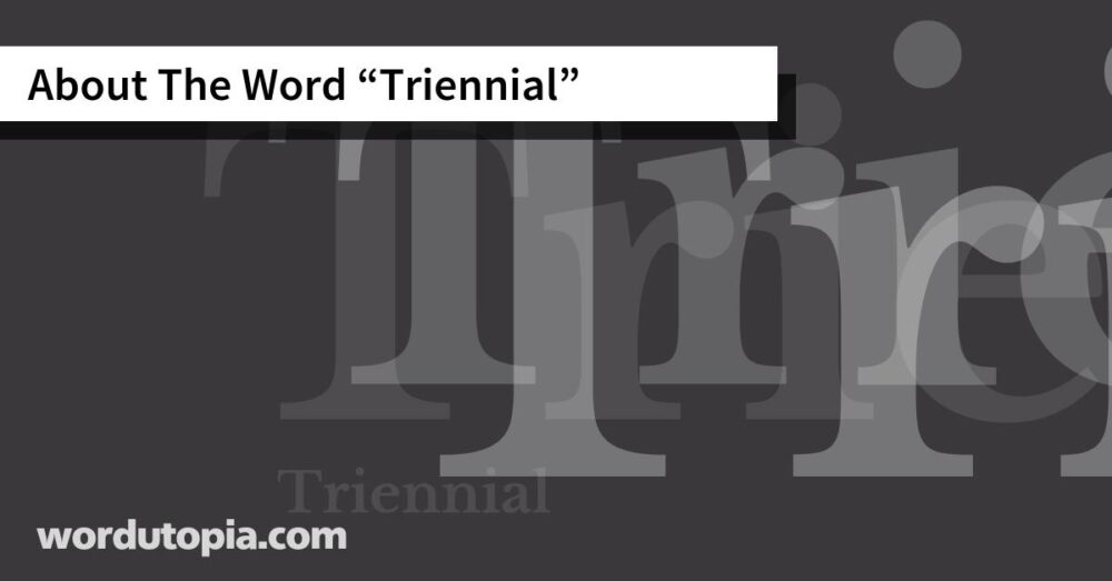 About The Word Triennial