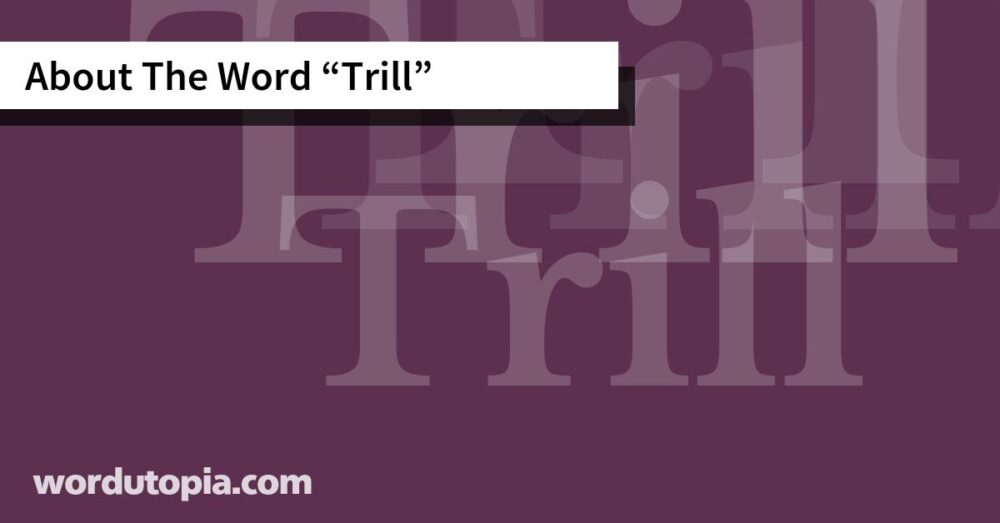 About The Word Trill