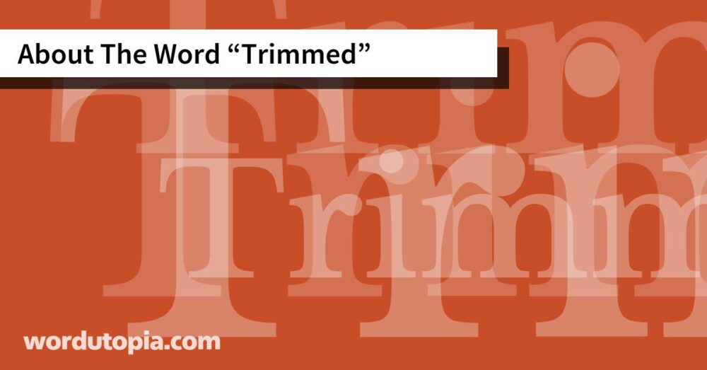 About The Word Trimmed
