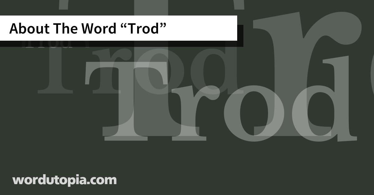 About The Word Trod