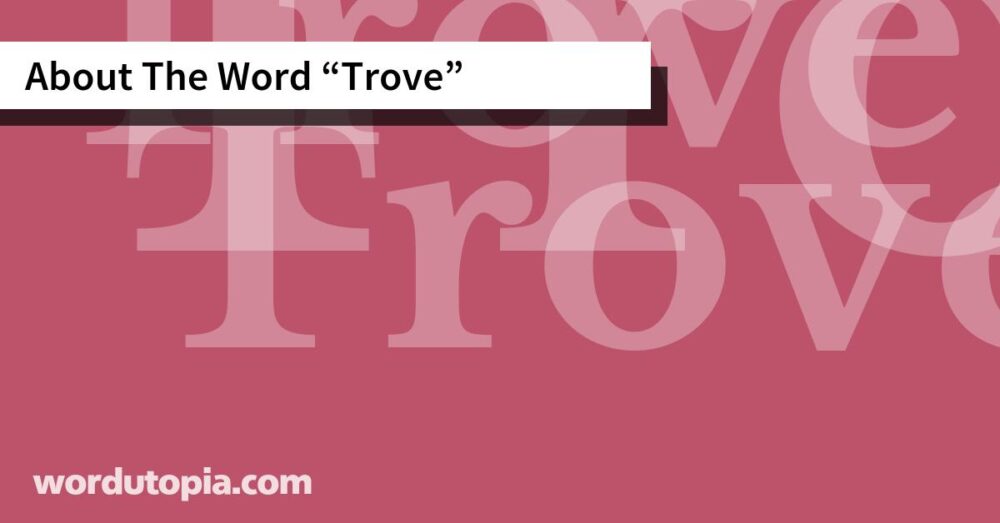 About The Word Trove