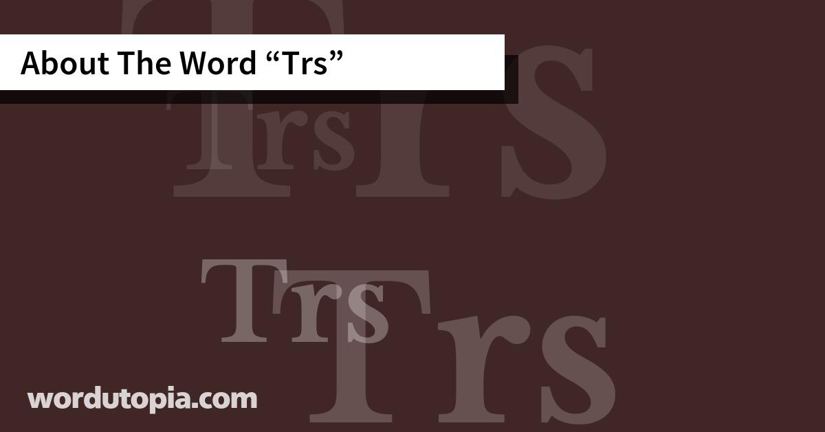 About The Word Trs