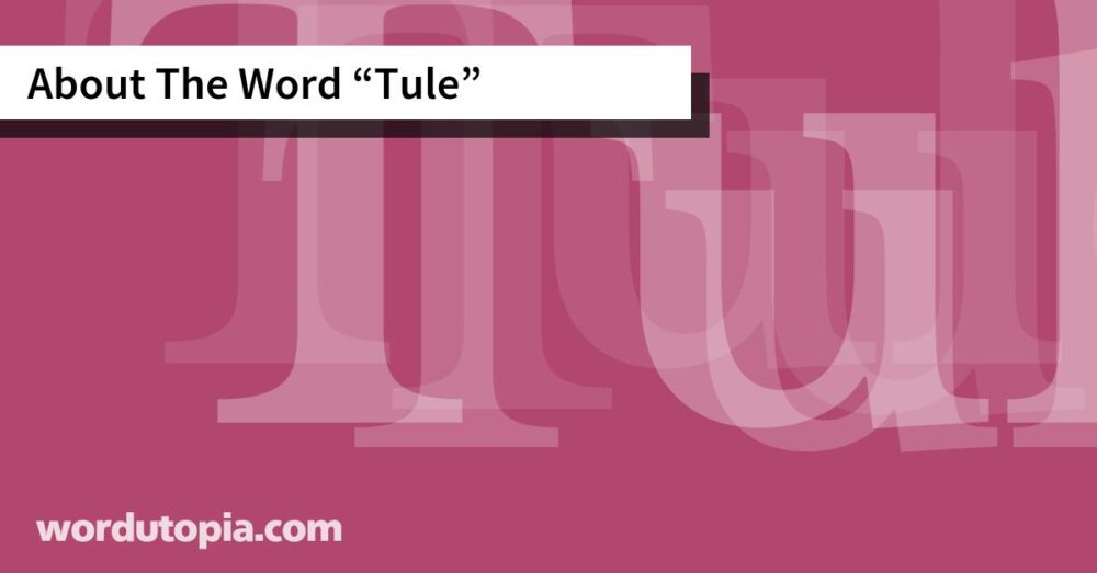 About The Word Tule