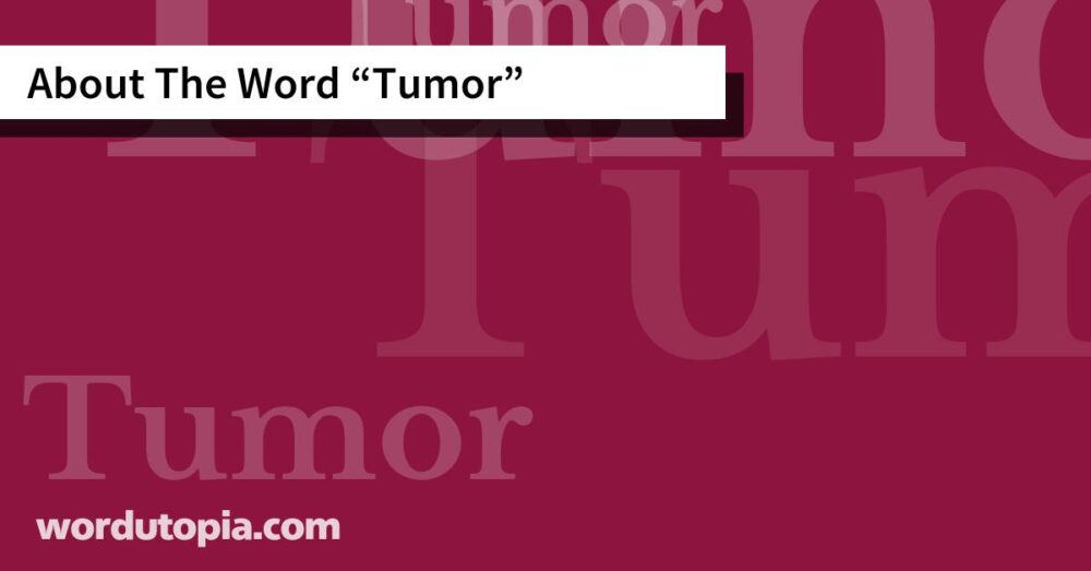 About The Word Tumor