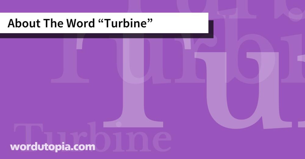 About The Word Turbine