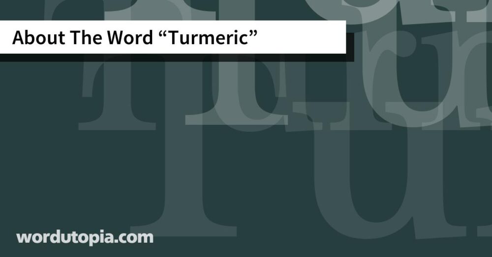 About The Word Turmeric