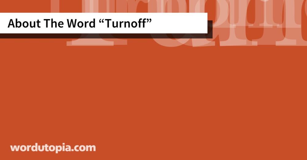 About The Word Turnoff