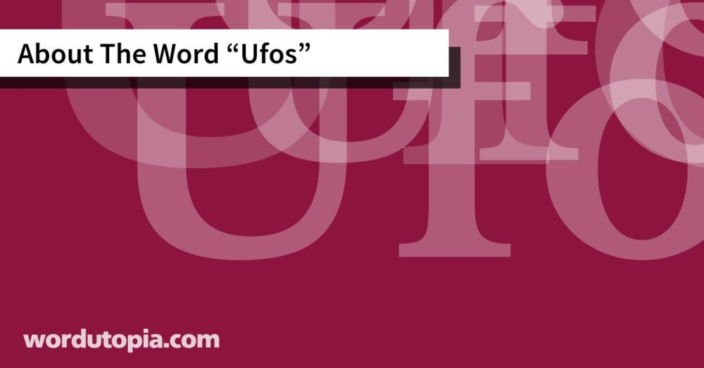 About The Word Ufos