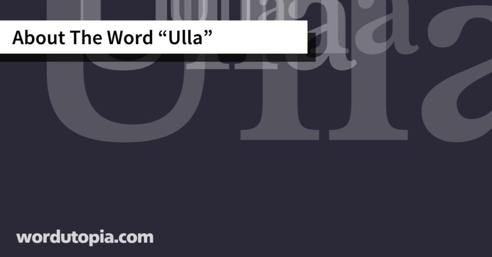 About The Word Ulla