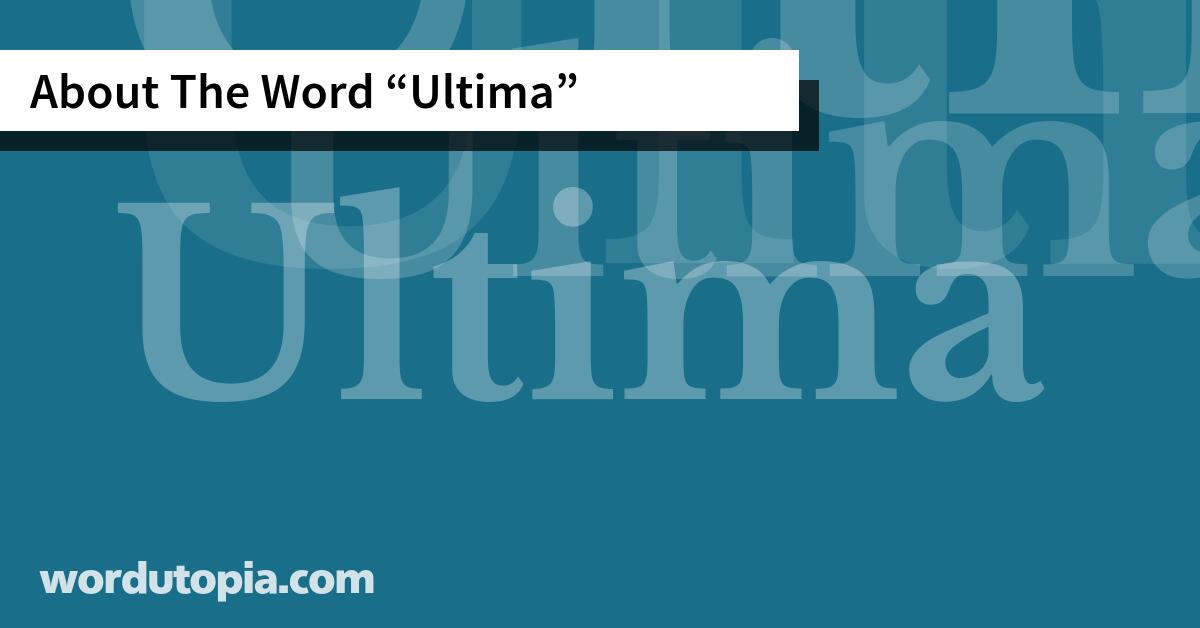 About The Word Ultima