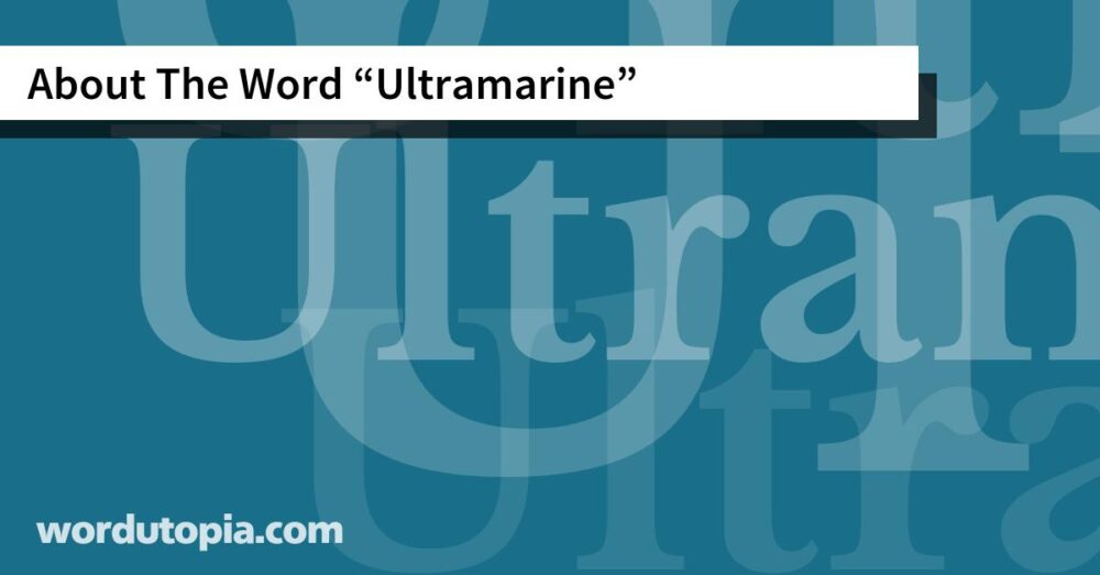 About The Word Ultramarine
