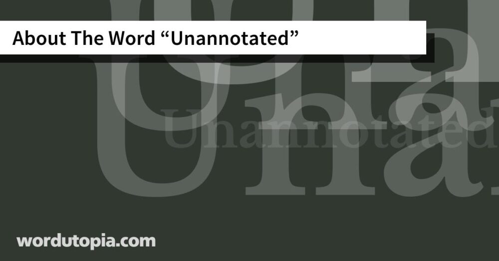 About The Word Unannotated