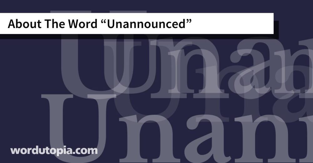 About The Word Unannounced