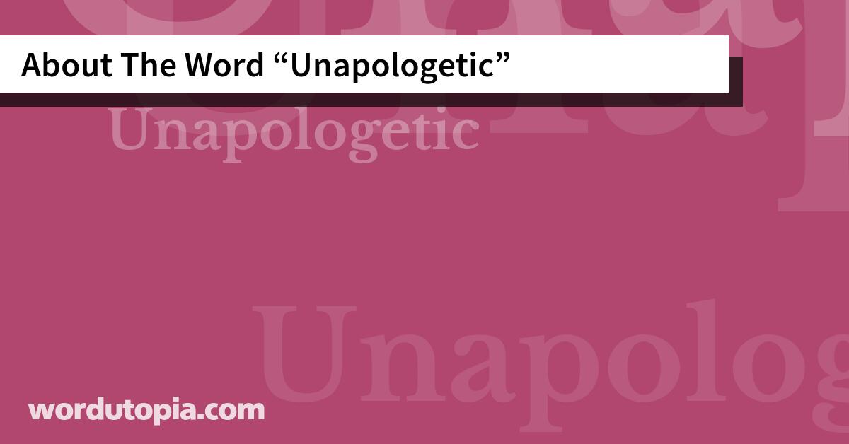 About The Word Unapologetic