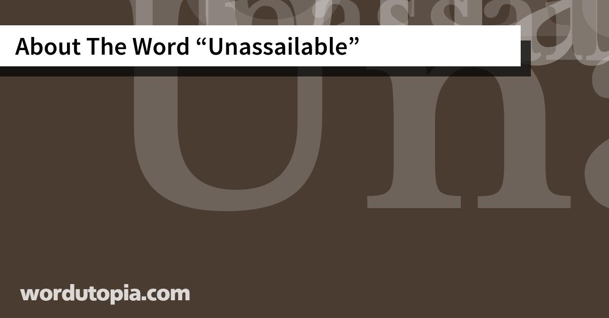 About The Word Unassailable