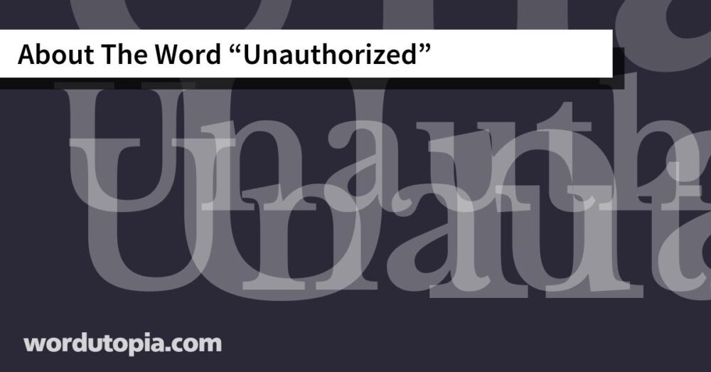 About The Word Unauthorized