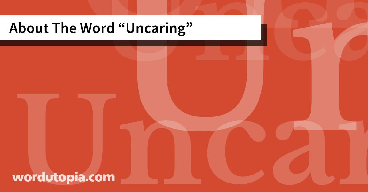 About The Word Uncaring