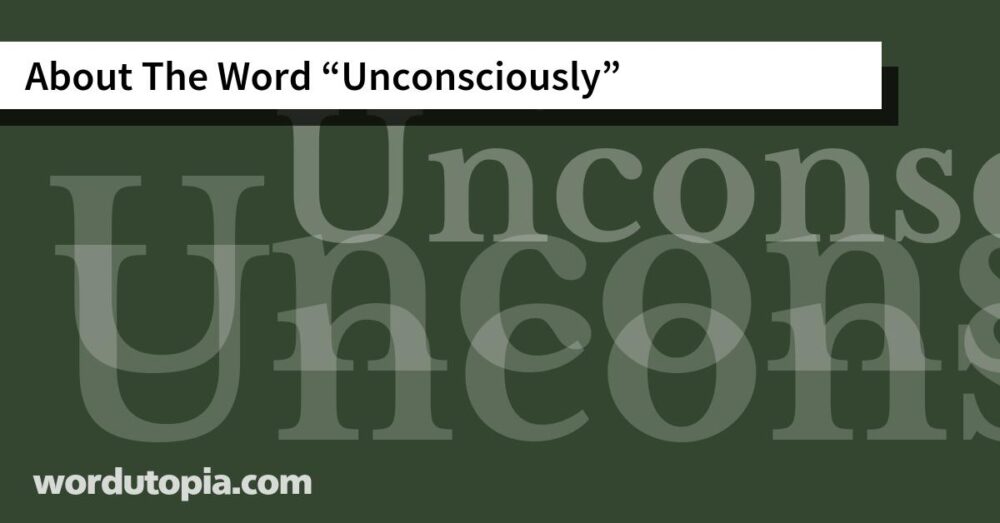 About The Word Unconsciously