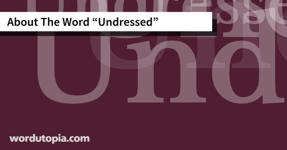 About The Word Undressed