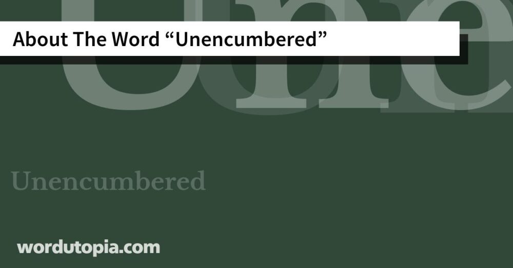 About The Word Unencumbered