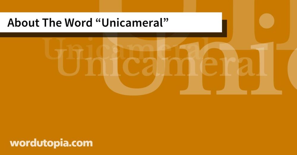 About The Word Unicameral