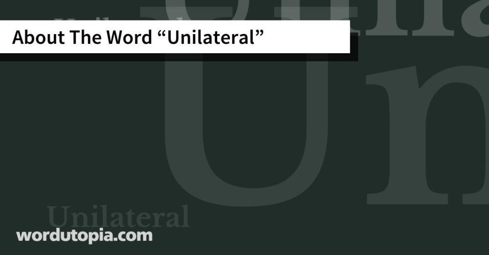 About The Word Unilateral