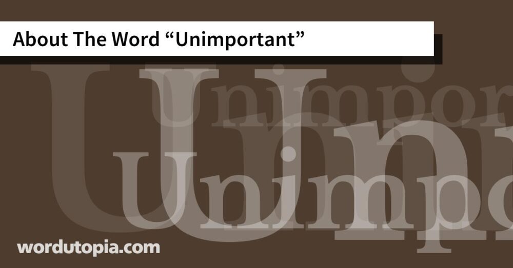 About The Word Unimportant