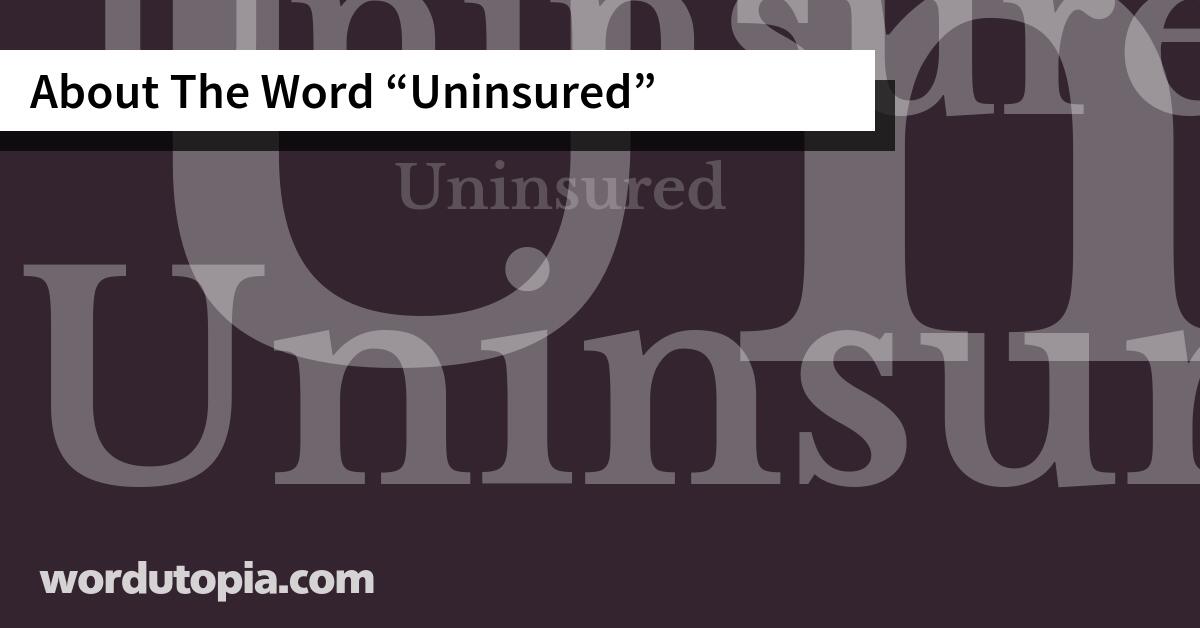 About The Word Uninsured
