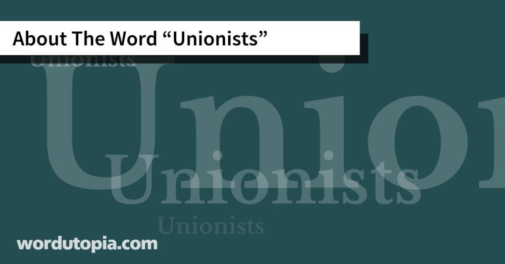 About The Word Unionists
