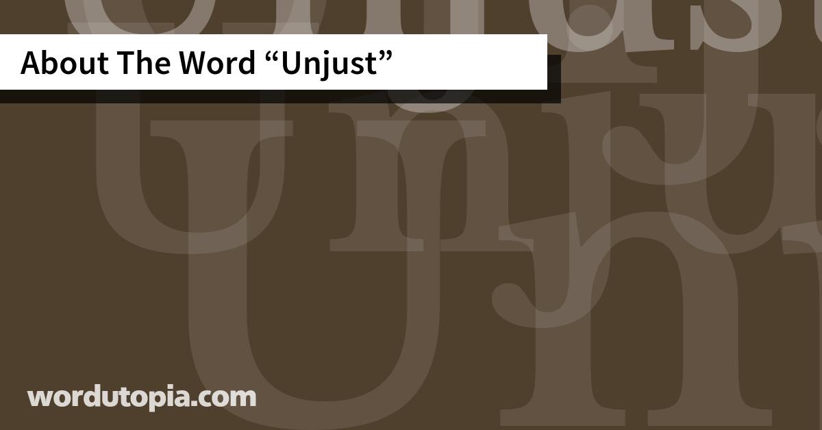 About The Word Unjust