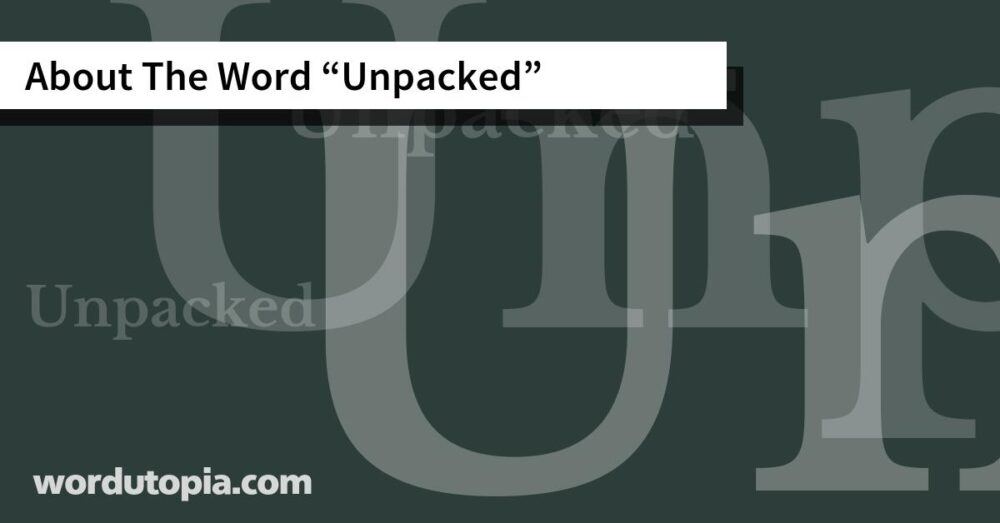 About The Word Unpacked