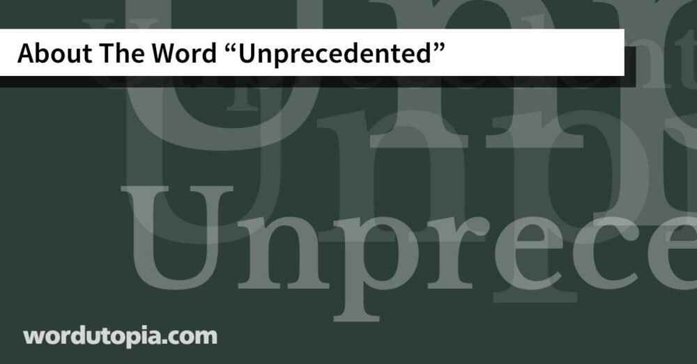 About The Word Unprecedented