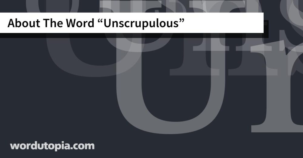 About The Word Unscrupulous