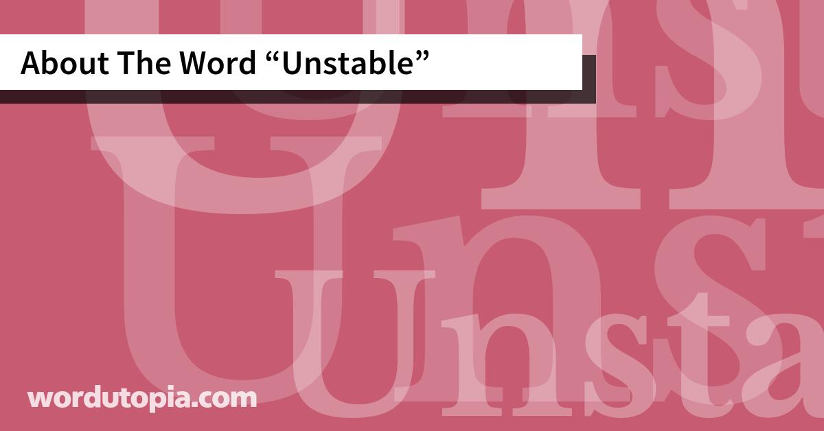 About The Word Unstable