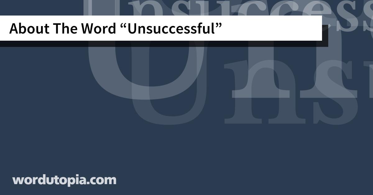 About The Word Unsuccessful