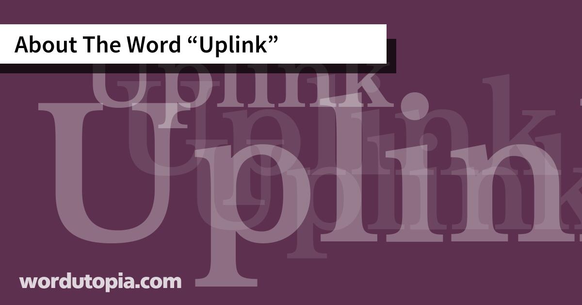 About The Word Uplink