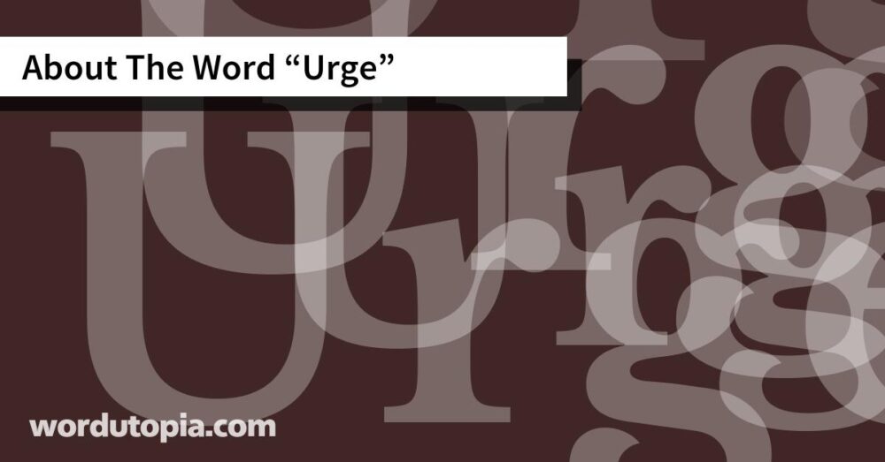 About The Word Urge