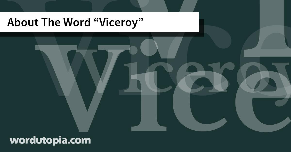 About The Word Viceroy