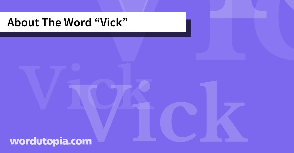 About The Word Vick